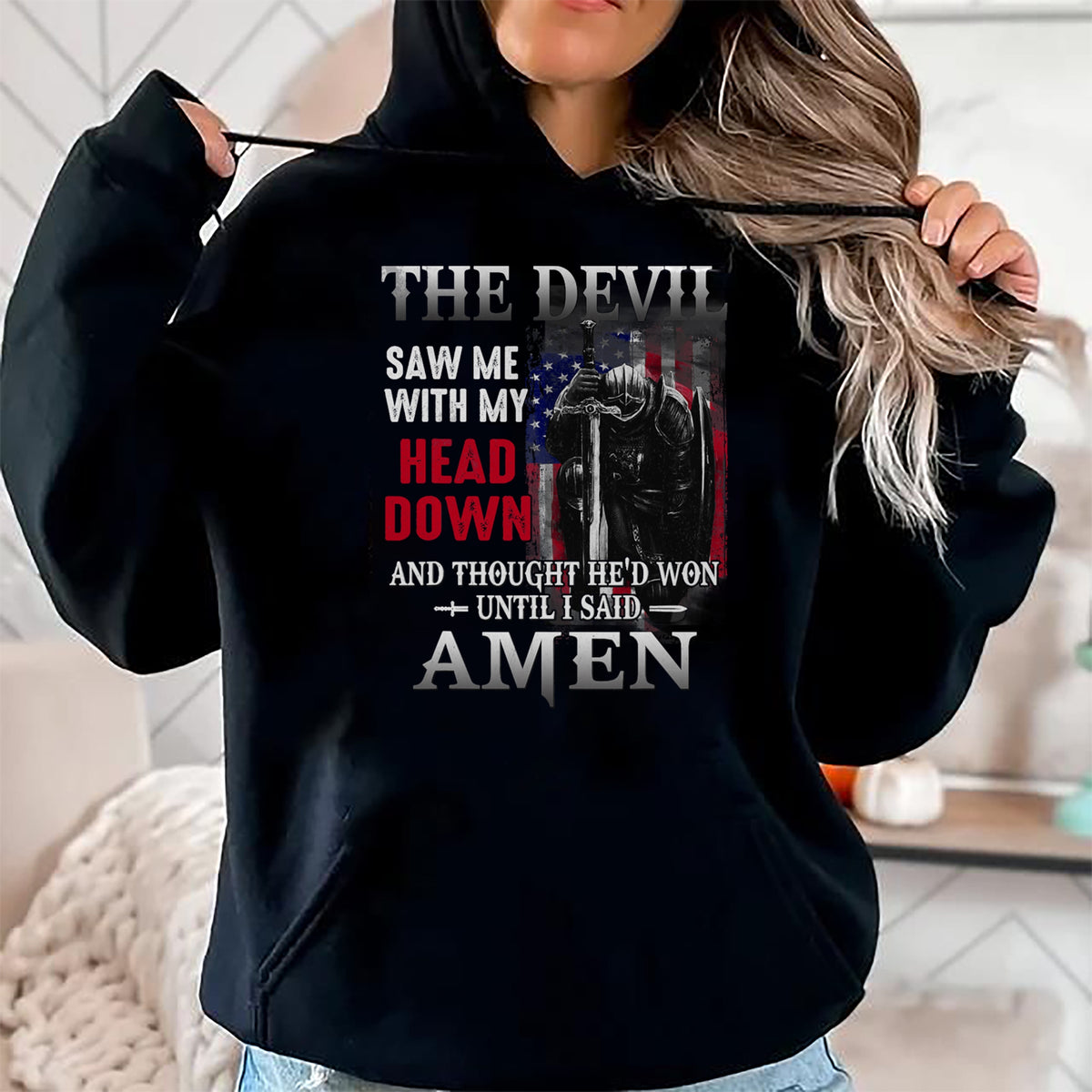 Christian Tee, Christian Faith Unisex T-Shirt/Hoodie/Sweatshirt HLT00 - Devil Saw Me With My Head Thought He_d Won Until I Said Amen T-Shirt