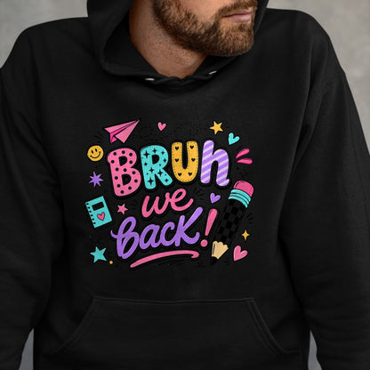 Best Student Shirt, Funny Back To School UnisexT-Shirt/Hoodie/Sweatshirt HLT00 - Bruh We Back First Day of School Funny Student Teacher Kids T-Shirt (1)