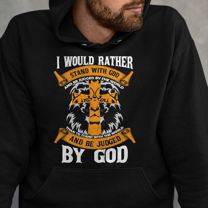 Christian Tee, Christian Faith Unisex T-Shirt/Hoodie/Sweatshirt HLT00 - I Would Rather Stand With God Jesus Christ Christian Faith T-Shirt (2)