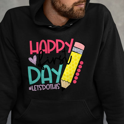Best Student Shirt, Funny Back To School UnisexT-Shirt/Hoodie/Sweatshirt HLT00 - Happy First Day Let_s Do This Welcome Back To School T-Shirt
