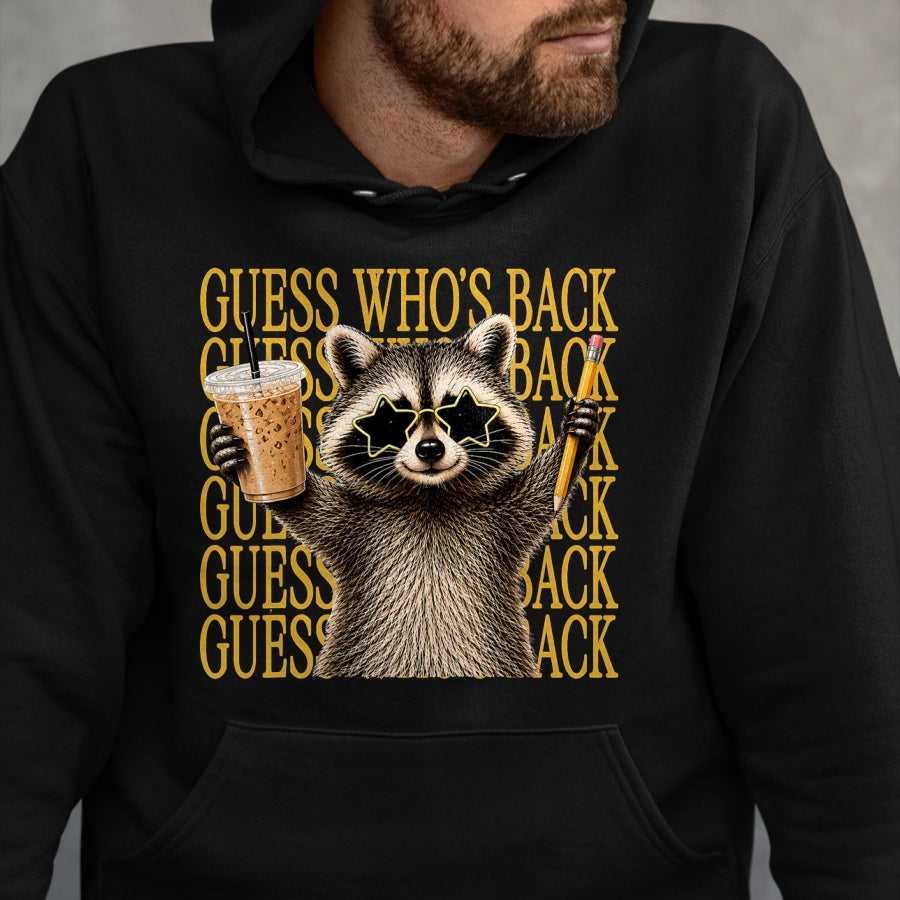 Best Student Shirt, Funny Back To School UnisexT-Shirt/Hoodie/Sweatshirt HLT00 - Guess Who_s Back Again Funny Back to School Teacher Kids T-Shirt
