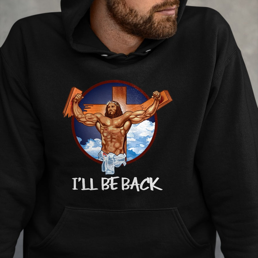 Christian Tee, Christian Faith Unisex T-Shirt/Hoodie/Sweatshirt HLT00 - I_ll Be Back T Shirt_ Jesus T Shirt_ Christian T Shirt T-Shirt