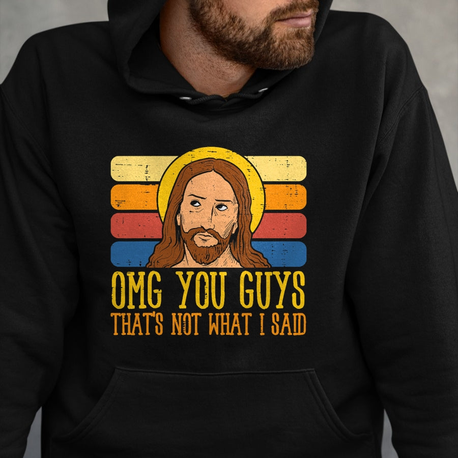 Christian Tee, Christian Faith Unisex T-Shirt/Hoodie/Sweatshirt HLT00 - Jesus Thats Not What Said Religious God Christian Men Women T-Shirt