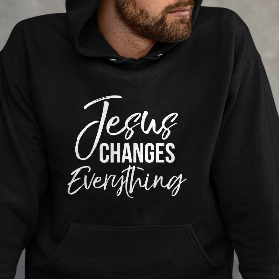 Christian Tee, Christian Faith Unisex T-Shirt/Hoodie/Sweatshirt HLT00 - Jesus Changes Everything Shirt Christian Baptism & Salvation T-Shirt