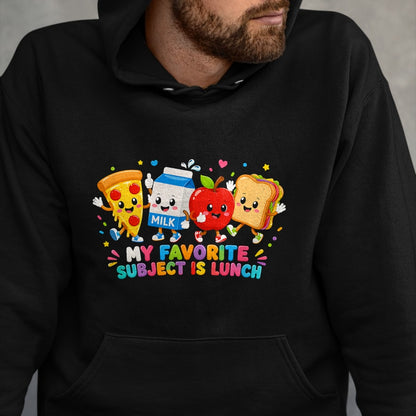 Best Student Shirt, Funny Back To School UnisexT-Shirt/Hoodie/Sweatshirt HLT00 - Back to School Funny My Favorite Subject is Lunch Students T-Shirt