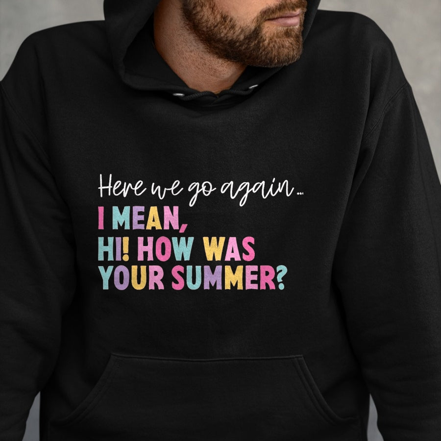 Best Student Shirt, Funny Back To School UnisexT-Shirt/Hoodie/Sweatshirt HLT00 - Here We Go Again Teacher Student First Day Back to School T-Shirt, Men, Black, 3X-Large