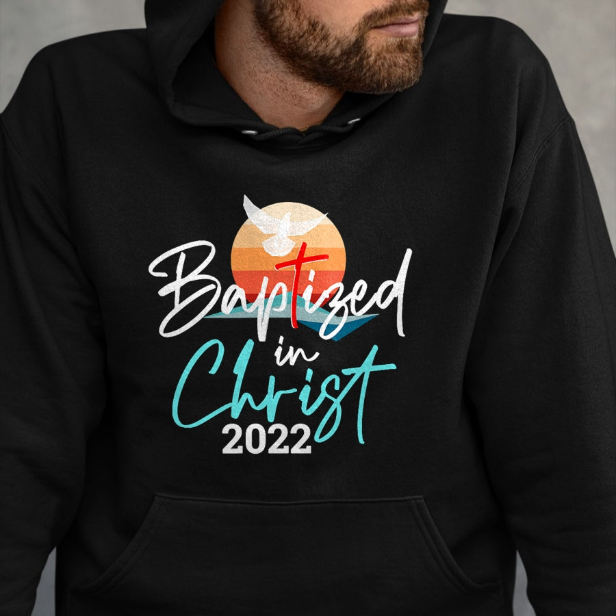 Christian Tee, Christian Faith Unisex T-Shirt/Hoodie/Sweatshirt HLT00 -  Baptized In Christ Baptism Catholic Christian Jesus T-Shirt