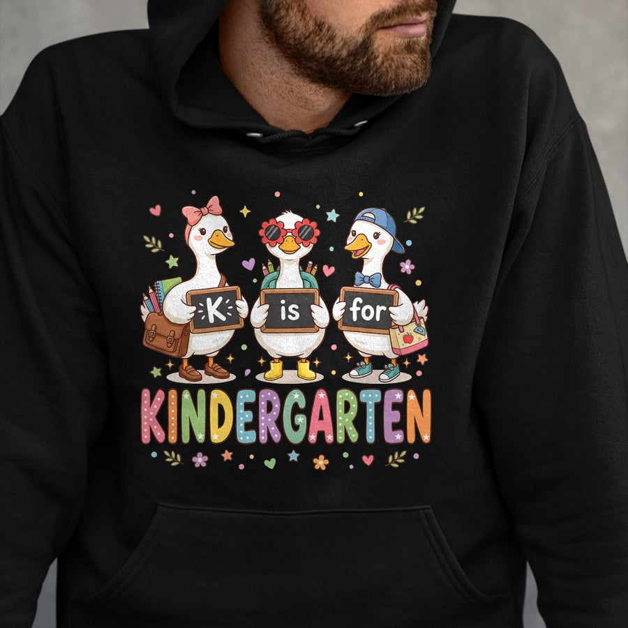 Best Student Shirt, Funny Back To School UnisexT-Shirt/Hoodie/Sweatshirt HLT00 - K is for Kindergarten Teacher Silly Goose Back to School T-Shirt