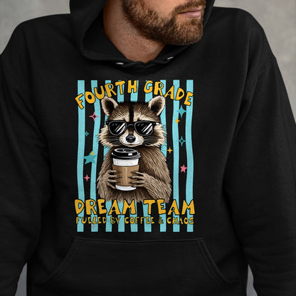 Best Student Shirt, Funny Back To School UnisexT-Shirt/Hoodie/Sweatshirt HLT00 - Fourth 4th Grade Dream Team Raccoon Teacher Back to School T-Shirt