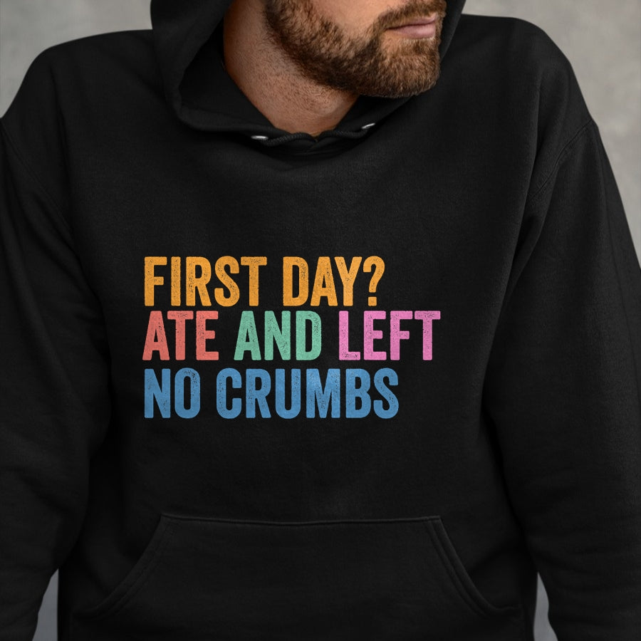 Best Student Shirt, Funny Back To School UnisexT-Shirt/Hoodie/Sweatshirt HLT00 - Back to School Student First Day Ate and Left No Crumbs T-Shirt