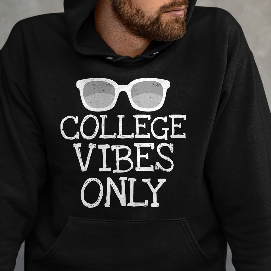Best Student Shirt, Funny Back To School UnisexT-Shirt/Hoodie/Sweatshirt HLT00 - College Vibes Only Funny Shirts Student Back to School Gifts T-Shirt