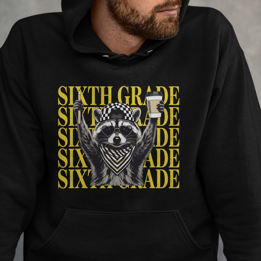 Best Student Shirt, Funny Back To School UnisexT-Shirt/Hoodie/Sweatshirt HLT00 - Funny Sixth Grade Raccoon Back to School Teacher T-Shirt