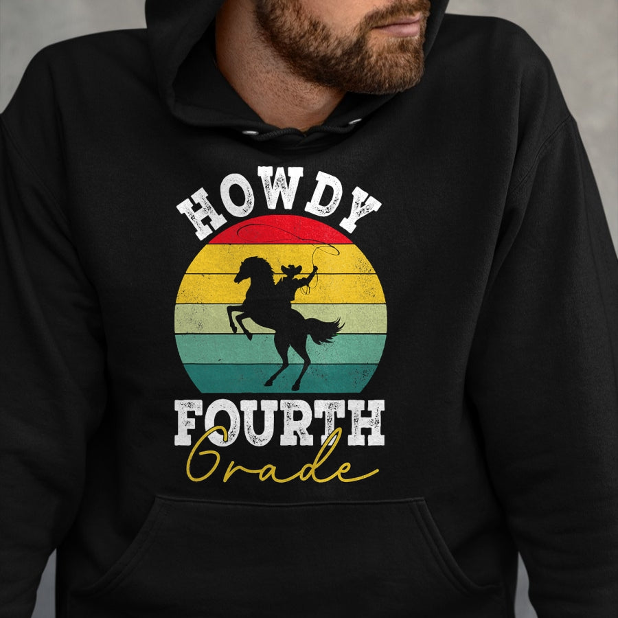 Best Student Shirt, Funny Back To School UnisexT-Shirt/Hoodie/Sweatshirt HLT00 - Howdy 4th Grade Cowboy Western Back To School Fourth Grade T-Shirt