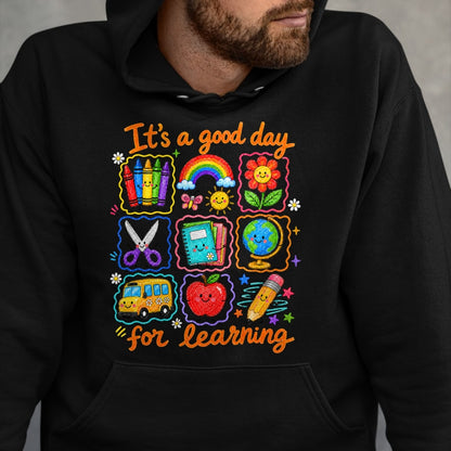 Best Student Shirt, Funny Back To School UnisexT-Shirt/Hoodie/Sweatshirt HLT00 - It_s a Good Day for Learning School Funny Back to School T-Shirt