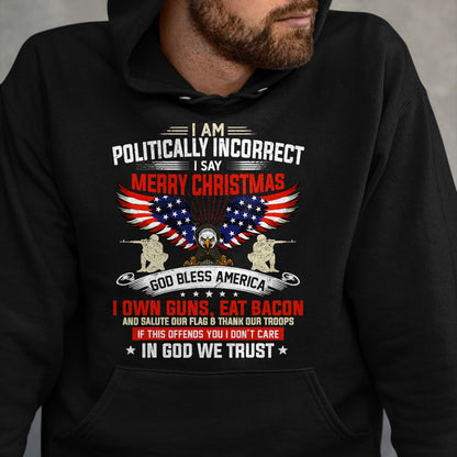 Christian Tee, Christian Faith Unisex T-Shirt/Hoodie/Sweatshirt HLT00 - I Am Politically Incorrect God Bless American Christ Eagle T-Shirt