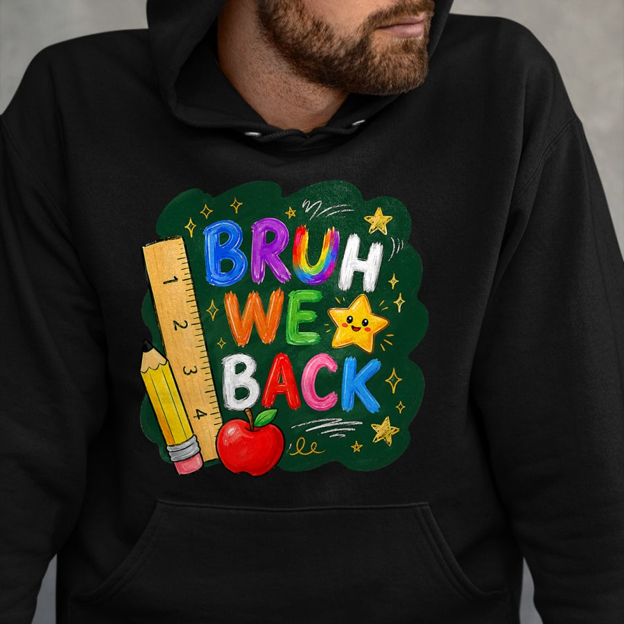 Best Student Shirt, Funny Back To School UnisexT-Shirt/Hoodie/Sweatshirt HLT00 - Bruh We Back Funny Teachers Kids Back to School First Day T-Shirt