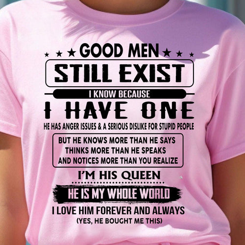GOOD MEN STILL EXIST I KNOW BECAUSE HAVE ONE - GIFT FOR WIFE FROM HUSBAND - virgo00 (SKU-GM-00)