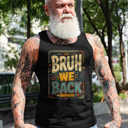 Best Student Shirt, Funny Back To School UnisexT-Shirt/Hoodie/Sweatshirt HLT00 - Funny Bruh We Back to School Student Teacher Kids T-Shirt