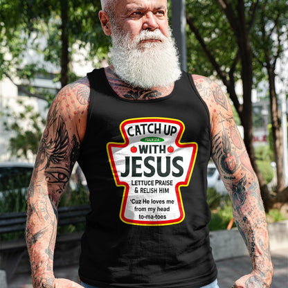 Christian Tee, Christian Faith Unisex T-Shirt/Hoodie/Sweatshirt HLT00 -  Catch Up With Jesus Ketchup Funny Christian T-Shirt