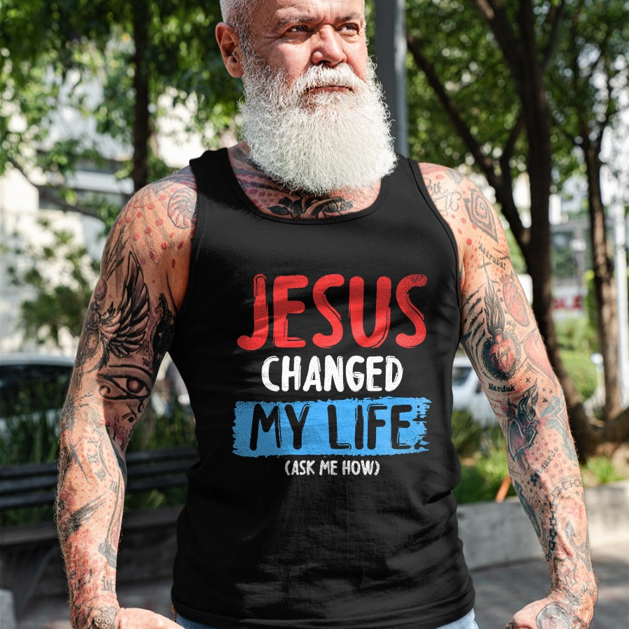 Christian Tee, Christian Faith Unisex T-Shirt/Hoodie/Sweatshirt HLT00 - Christ Devotee Jesus Changed My Life Ask Me How Jesus T-Shirt