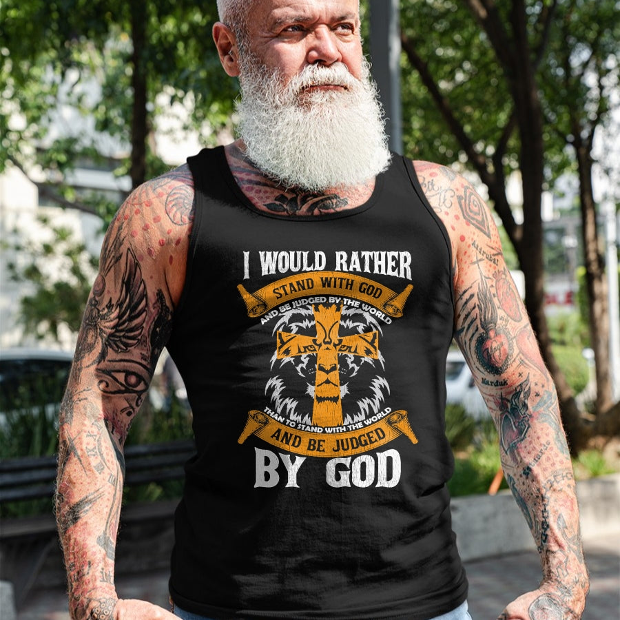 Christian Tee, Christian Faith Unisex T-Shirt/Hoodie/Sweatshirt HLT00 - I Would Rather Stand With God Jesus Christ Christian Faith T-Shirt (2)