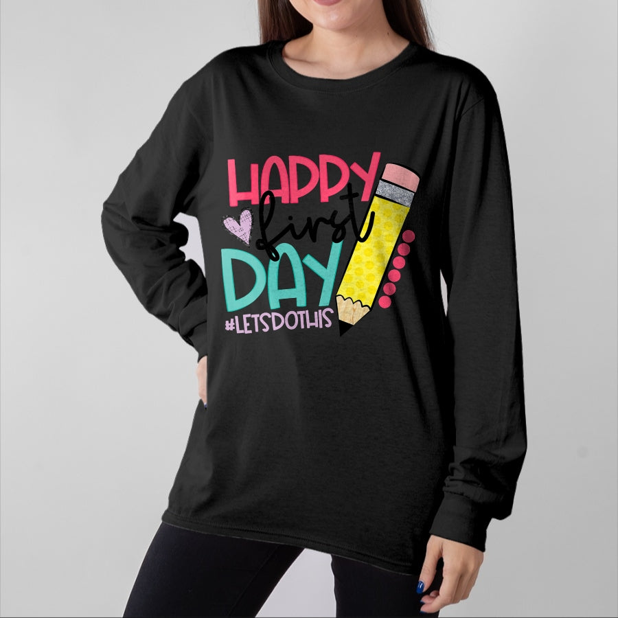 Best Student Shirt, Funny Back To School UnisexT-Shirt/Hoodie/Sweatshirt HLT00 - Happy First Day Let_s Do This Welcome Back To School T-Shirt