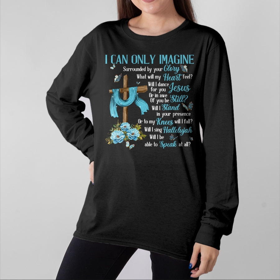 Christian Tee, Christian Faith Unisex T-Shirt/Hoodie/Sweatshirt HLT00 - I Only Can Imagine Faith Christian Faith Jesus God Lover T-Shirt (1)