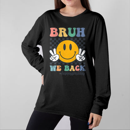 Best Student Shirt, Funny Back To School UnisexT-Shirt/Hoodie/Sweatshirt HLT00 - Bruh We Back Retro Smile Face Happy First Day of School T-Shirt