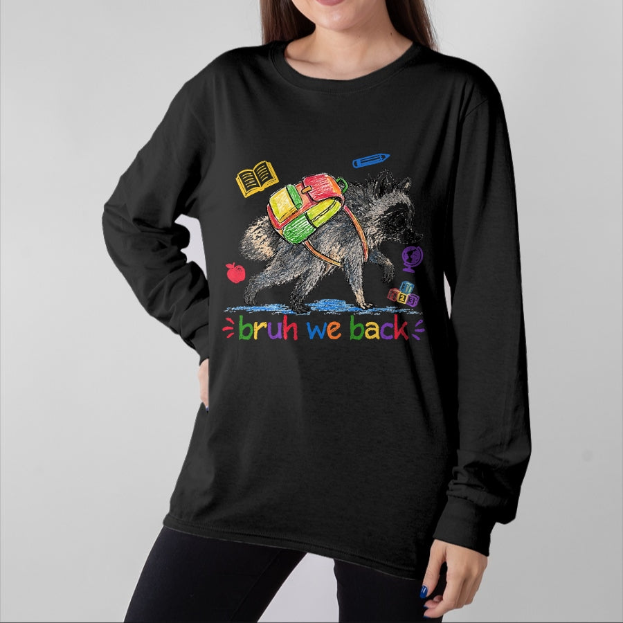 Best Student Shirt, Funny Back To School UnisexT-Shirt/Hoodie/Sweatshirt HLT00 - Bruh We Back Funny Jimothy Raccoon Back to School T-Shirt