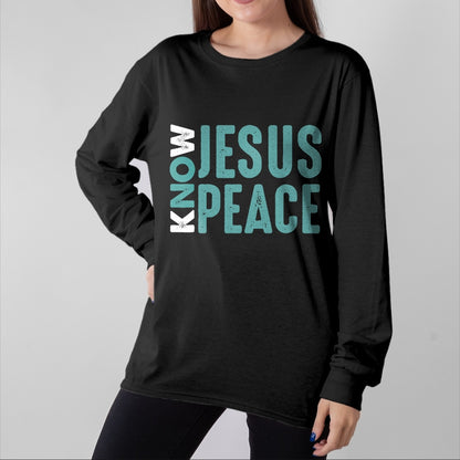 Christian Tee, Christian Faith Unisex T-Shirt/Hoodie/Sweatshirt HLT00 - Jesus Christian Bible Verse Scripture Know Jesus Know Peace T-Shirt