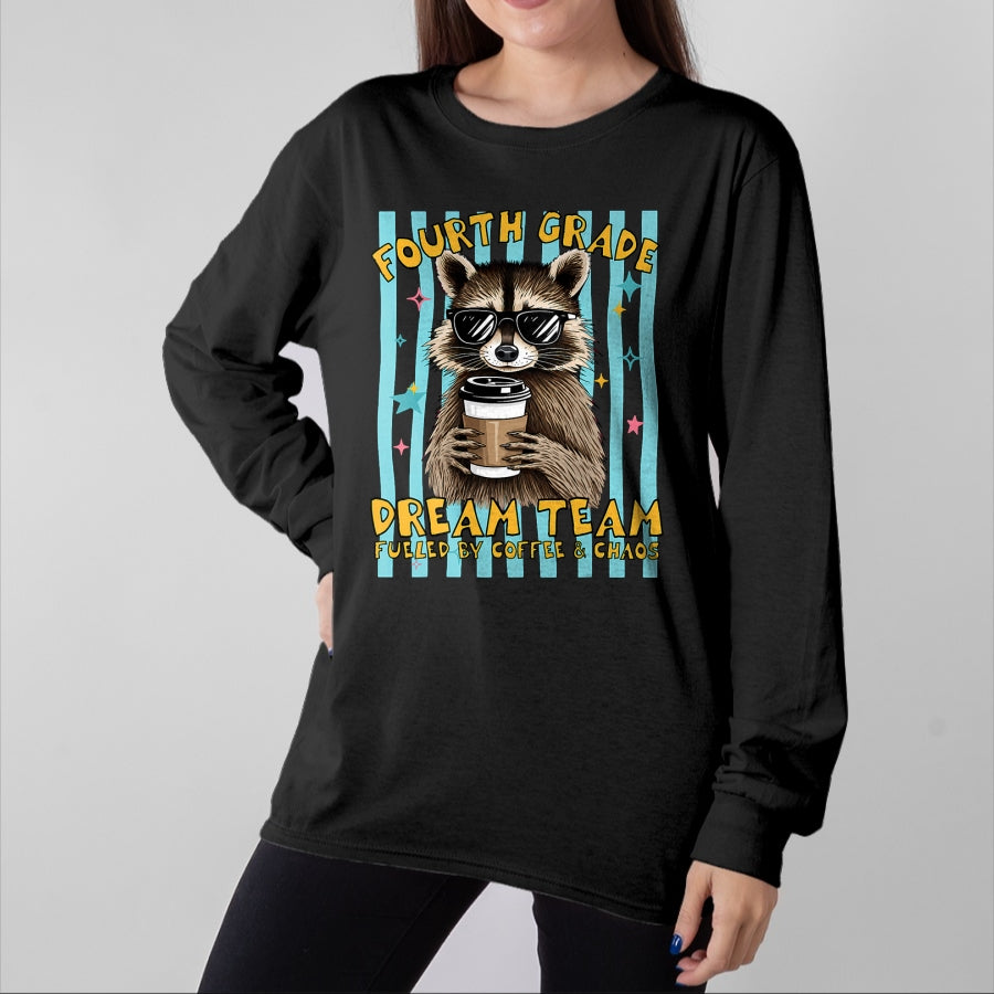 Best Student Shirt, Funny Back To School UnisexT-Shirt/Hoodie/Sweatshirt HLT00 - Fourth 4th Grade Dream Team Raccoon Teacher Back to School T-Shirt