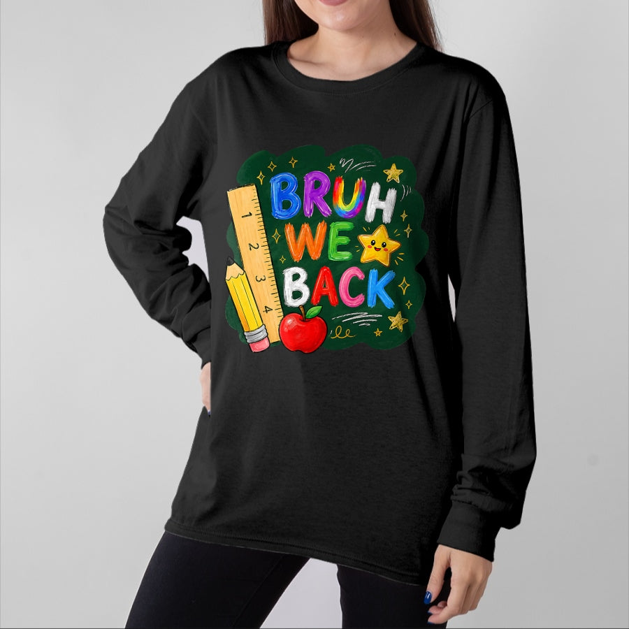 Best Student Shirt, Funny Back To School UnisexT-Shirt/Hoodie/Sweatshirt HLT00 - Bruh We Back Funny Teachers Kids Back to School First Day T-Shirt