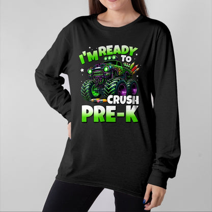 Best Student Shirt, Funny Back To School UnisexT-Shirt/Hoodie/Sweatshirt HLT00 - I_m Ready to Crush Pre-K Monster Truck Boys Back to School T-Shirt