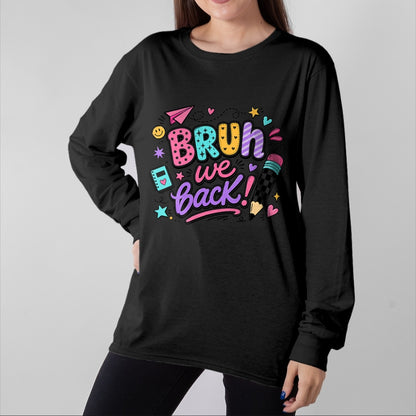 Best Student Shirt, Funny Back To School UnisexT-Shirt/Hoodie/Sweatshirt HLT00 - Bruh We Back First Day of School Funny Student Teacher Kids T-Shirt (1)