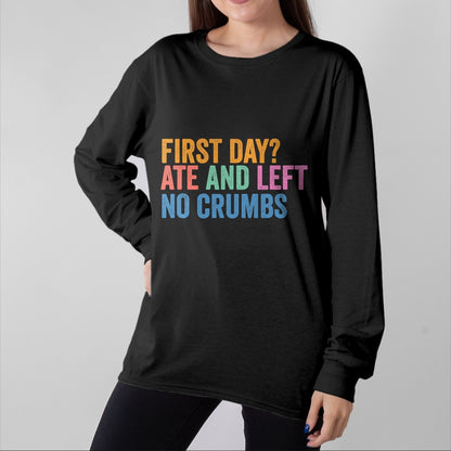 Best Student Shirt, Funny Back To School UnisexT-Shirt/Hoodie/Sweatshirt HLT00 - Back to School Student First Day Ate and Left No Crumbs T-Shirt