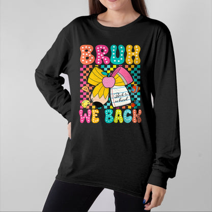 Best Student Shirt, Funny Back To School UnisexT-Shirt/Hoodie/Sweatshirt HLT00 - Bruh We Back Pencil Bow Back to School Teacher Boys Girls T-Shirt