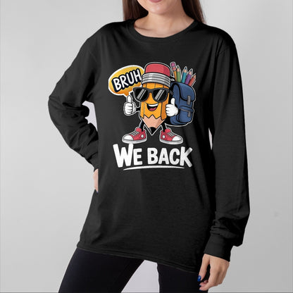 Best Student Shirt, Funny Back To School UnisexT-Shirt/Hoodie/Sweatshirt HLT00 - Bruh We Back Cute Pencil Teacher Student Boys Back to School T-Shirt, Men, Black, 3X-Large