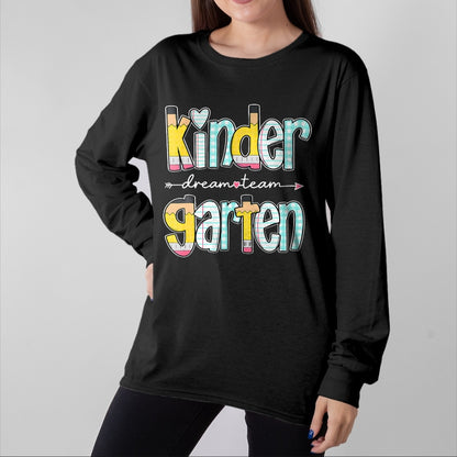 Best Student Shirt, Funny Back To School UnisexT-Shirt/Hoodie/Sweatshirt HLT00 - Kindergarten Dream Team Back to School Teacher Student T-Shirt