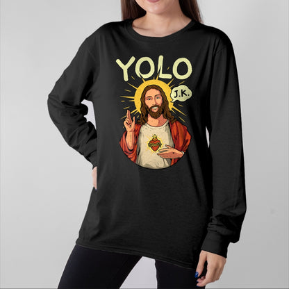 Christian Tee, Christian Faith Unisex T-Shirt/Hoodie/Sweatshirt HLT00 - Jesus Christ YOLO JK Meme Funny Christian Easter T-Shirt