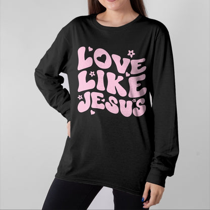 Christian Tee, Christian Faith Unisex T-Shirt/Hoodie/Sweatshirt HLT00 - Love Like Jesus Positive Catholic Preppy Retro Christian T-Shirt