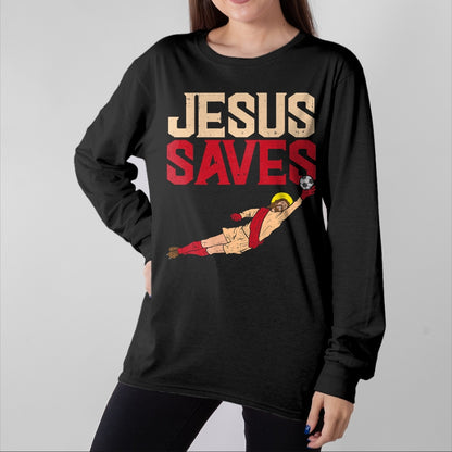 Christian Tee, Christian Faith Unisex T-Shirt/Hoodie/Sweatshirt HLT00 - Jesus Saves Soccer Football Goalie Sport God Christian Gift T-Shirt