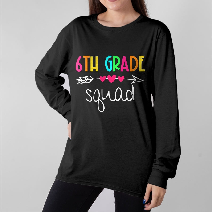 Best Student Shirt, Funny Back To School UnisexT-Shirt/Hoodie/Sweatshirt HLT00 - 6th Grade Squad Sixth Teacher Student Team Back to School T-Shirt