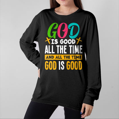 Christian Tee, Christian Faith Unisex T-Shirt/Hoodie/Sweatshirt HLT00 - God Is Good All The Time Jesus Christ Christian Gift T-Shirt