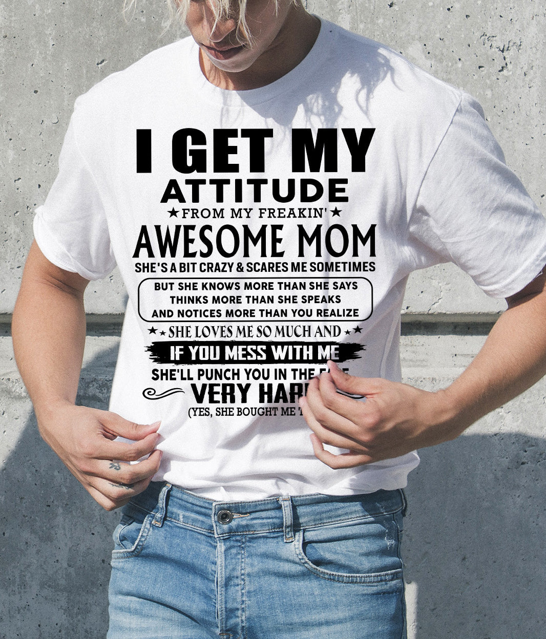 Thanks Mom - I GET MY ATTITUDE FROM MY FREAKIN' AWESOME MOM - Gift for Son and Daughter From Mom - virgo00 (SKU-TMD-CU-00)