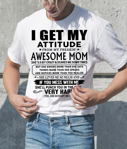 Thanks Mom - I GET MY ATTITUDE FROM MY FREAKIN' AWESOME MOM - Gift for Son and Daughter From Mom - virgo00 (SKU-TMD-CU-00)