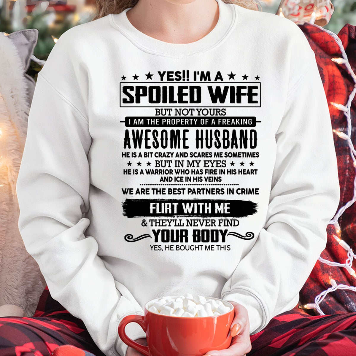 YES !! I'M A SPOILED WIFE - T SHIRT GIFT FROM HUSBAND - virgo00 (SKU2607-270-00)
