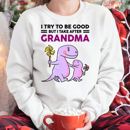 TRY TO BE GOOD BUT I TAKE AFTER GRANDMA- For granddaughter T shirt virgo00 (SKU07-87)