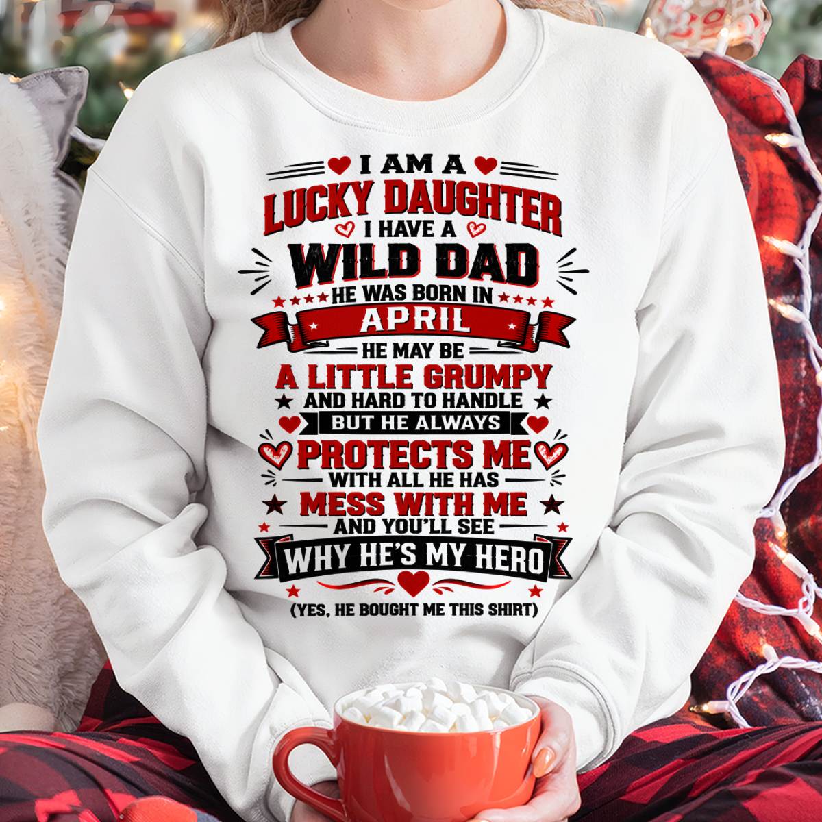 APRIL SHIRT I'm A Lucky Daughter - From Dad - To Daughter - Virgo04 (SKU2609-240-04)