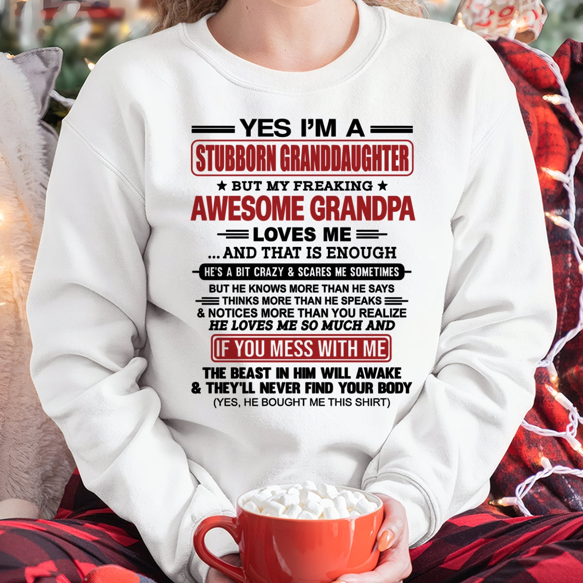 virgo00 - Yes I’m A Stubborn Granddaughter T-Shirt – Birthday Gift From Grandpa / Man - (SKU2603-21-00)
