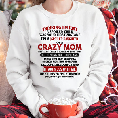 I Am Spoiled Daughter Of A Crazy Mom - Gift for Daughter From Mom - virgo00 (SKU-TMD-SPOILED-00)